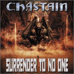 Chastain : Surrender to No One